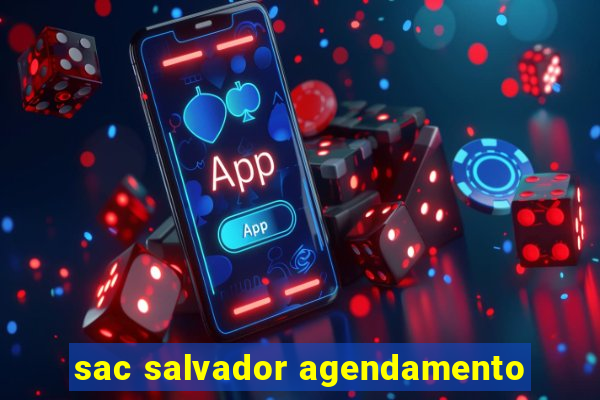 sac salvador agendamento